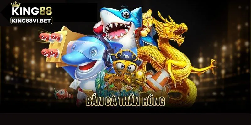 Giới thiệu game bắn cá thần rồng