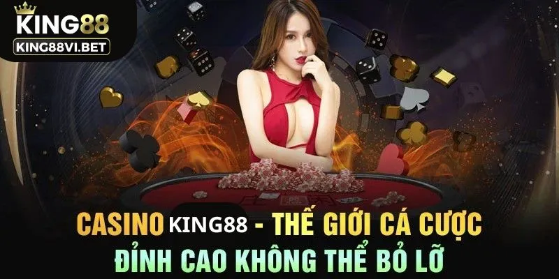 Các sảnh game Casino vô cùng hấp dẫn tại King88