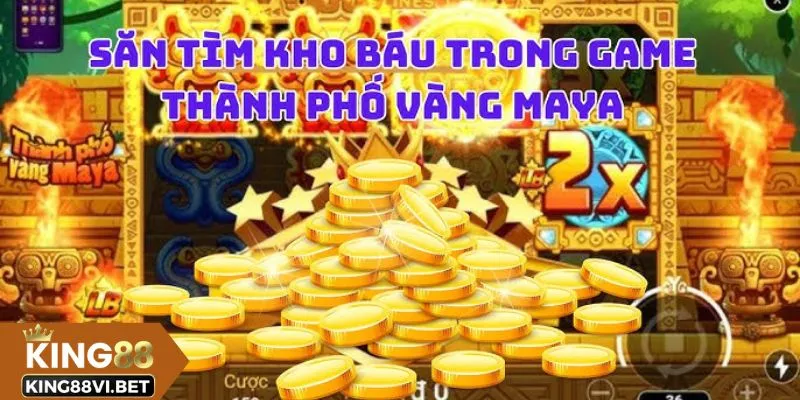 Ưu điểm game nổ hũ thành phố Maya King88