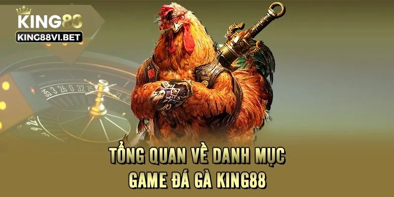 Đá gà King88 là nền tảng trực tuyến hàng đầu để theo dõi và đặt cược 