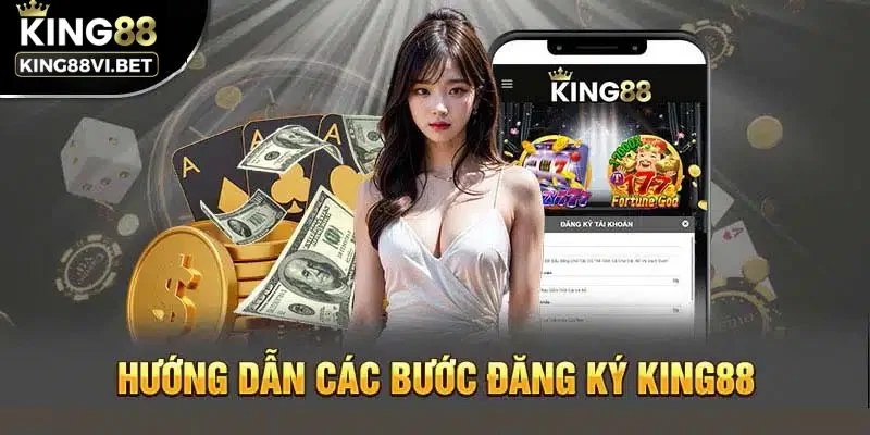 Hướng dẫn đăng ký King88